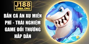 Bắn Cá Ăn Xu miễn phí