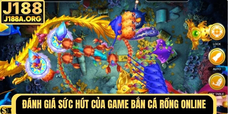 Đánh giá sức hút của game Bắn Cá Rồng