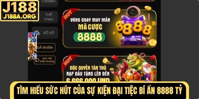 Tìm hiểu sức hút của ưu đãiĐại tiệc bí ẩn 8888 tỷ