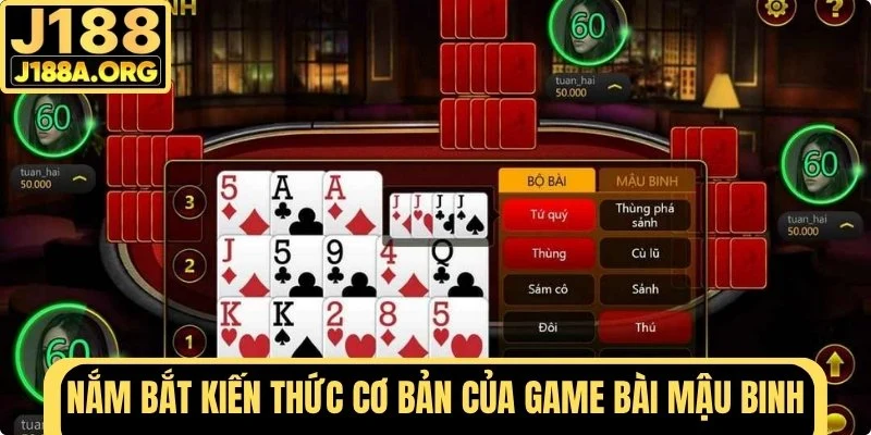 Nắm bắt kiến thức cơ bản Mậu Binh
