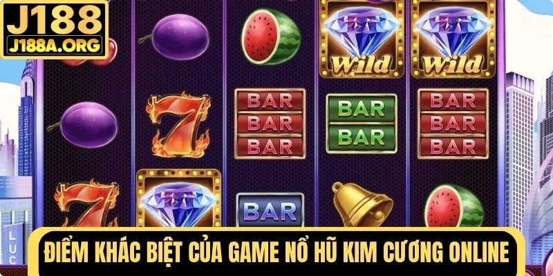 Điểm khác biệt của Nổ Hũ Kim Cương
