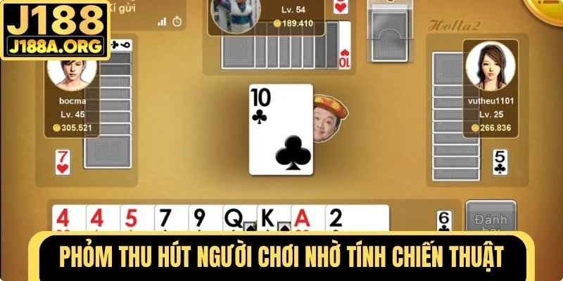 Phỏm thu hút người chơi nhờ tính chiến thuật và tư duy