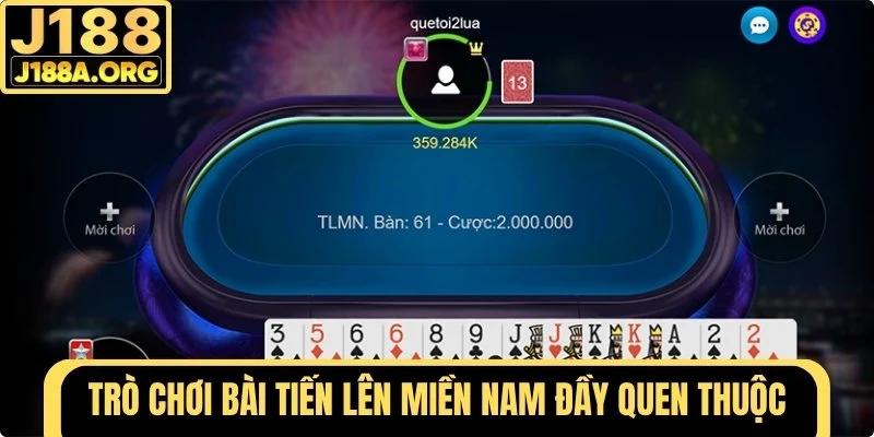 Trò chơi bài tiến lên miền nam đầy quen thuộc